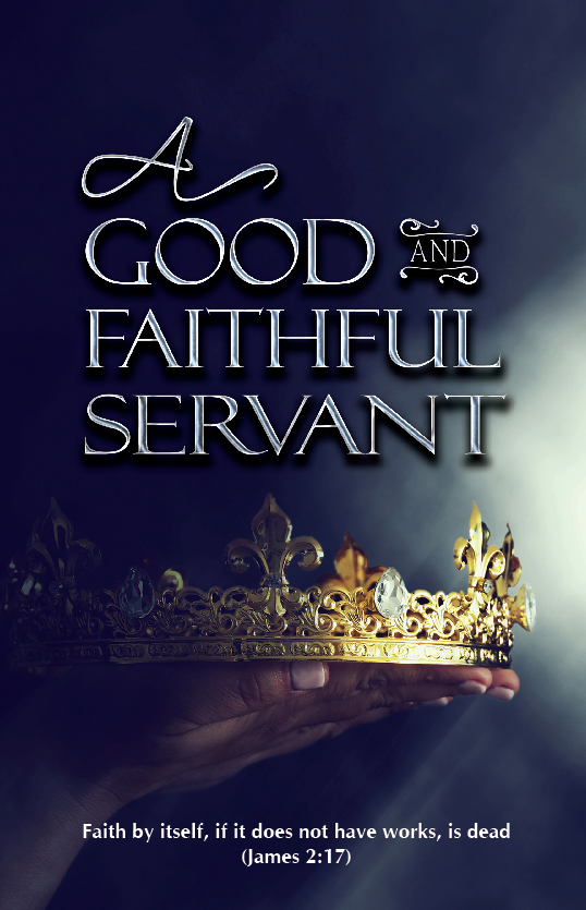 Faithful service of a good servant
