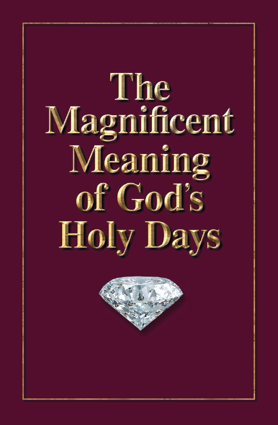 The Magnificent Meaning of God's Holy Days