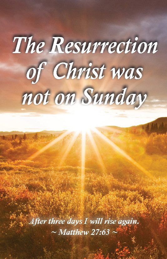 The Resurrection of Christ Was Not on Sunday