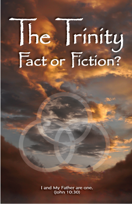 The Facts and Fiction about the Trinity