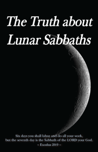Examining the biblical and historical precedent for the observance of lunar sabbaths and a seventh day cycle dependent on the new moon