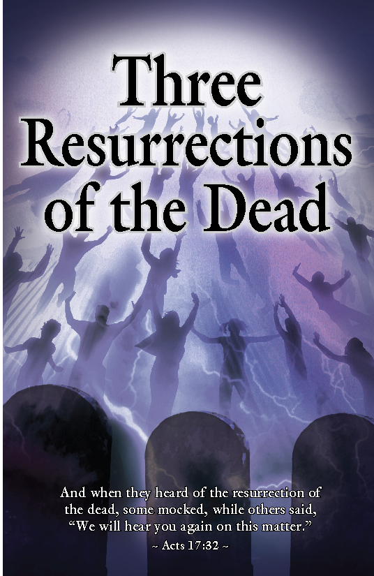 Three Resurrections of the Dead